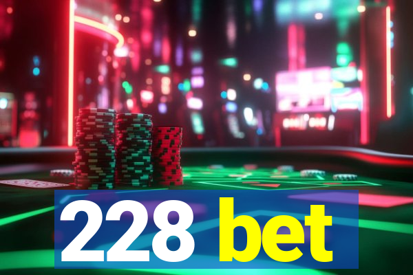 228 bet