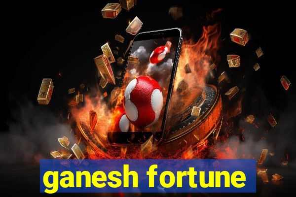 ganesh fortune