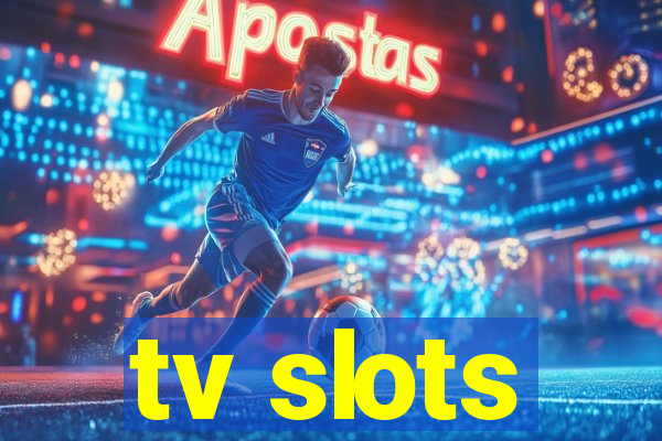 tv slots