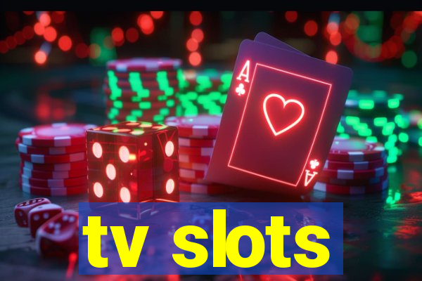 tv slots