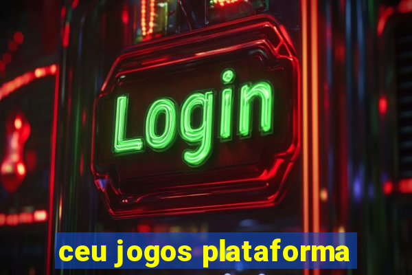 ceu jogos plataforma