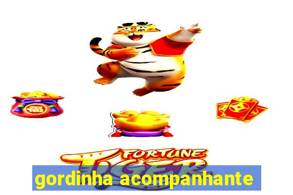 gordinha acompanhante