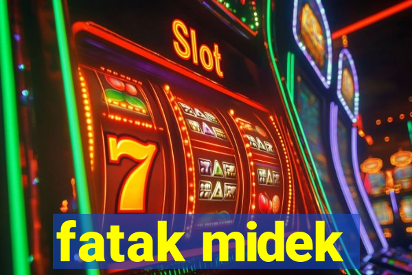 fatak midek