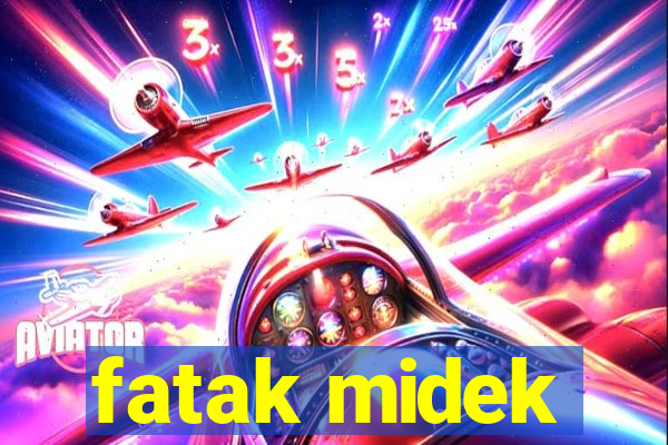 fatak midek