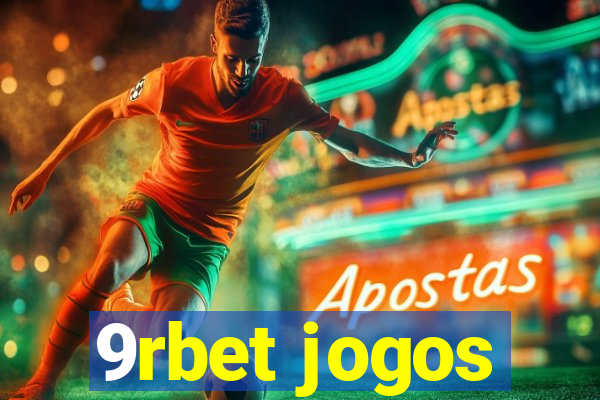 9rbet jogos