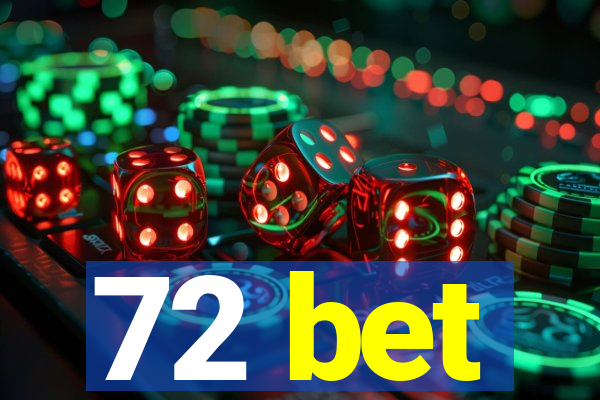 72 bet