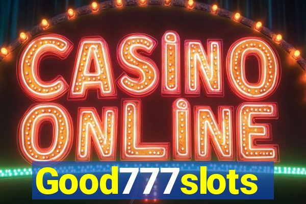 Good777slots