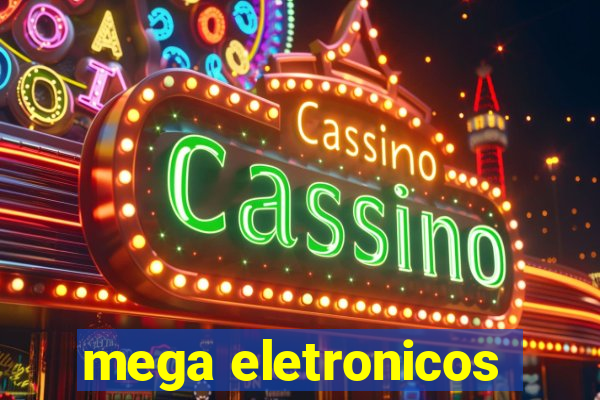 mega eletronicos