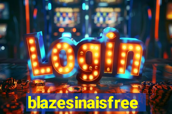 blazesinaisfree