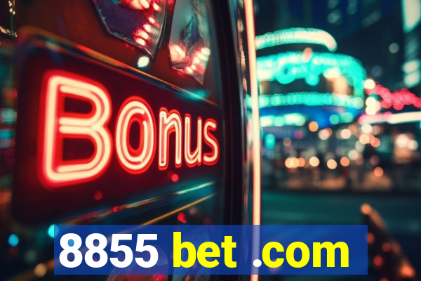 8855 bet .com