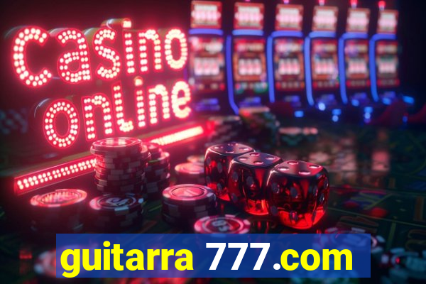 guitarra 777.com