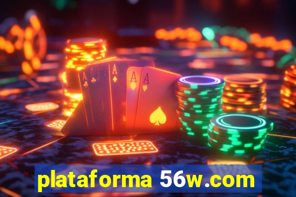 plataforma 56w.com