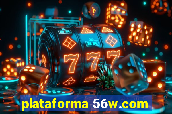 plataforma 56w.com