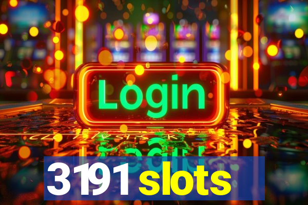 3191 slots