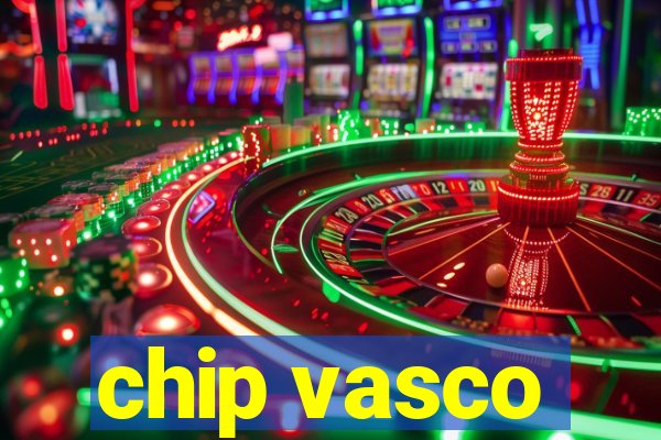 chip vasco