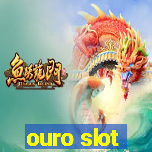 ouro slot