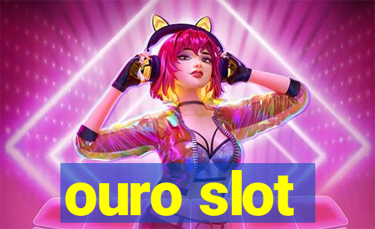 ouro slot