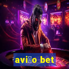 avi茫o bet