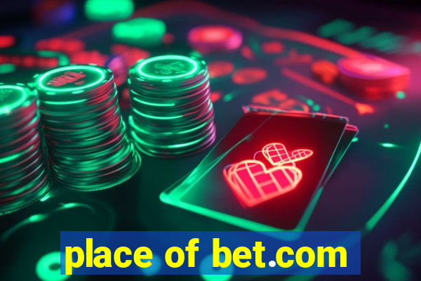 place of bet.com