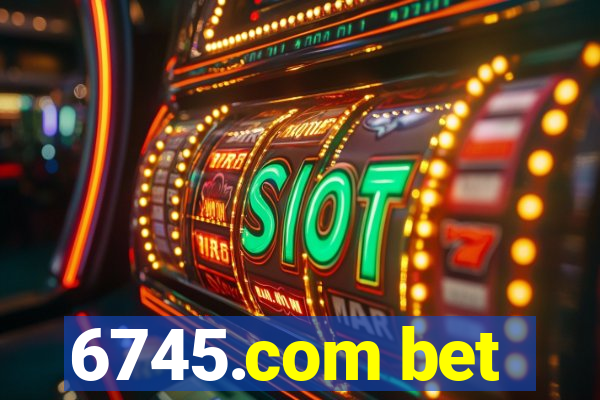 6745.com bet