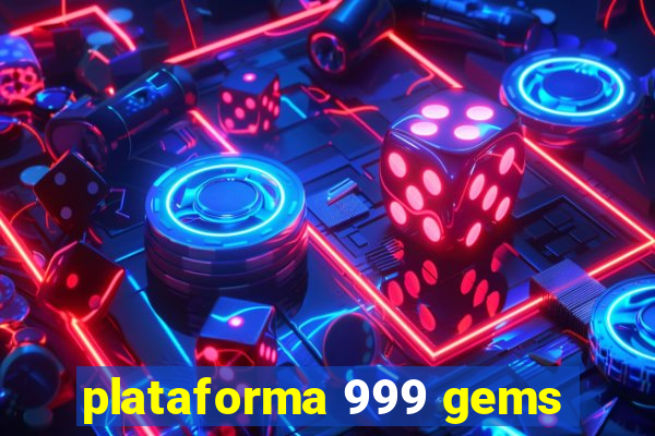 plataforma 999 gems