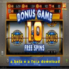 a bela e a fera download