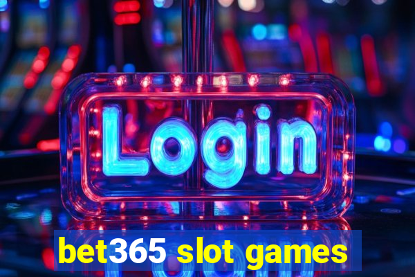 bet365 slot games