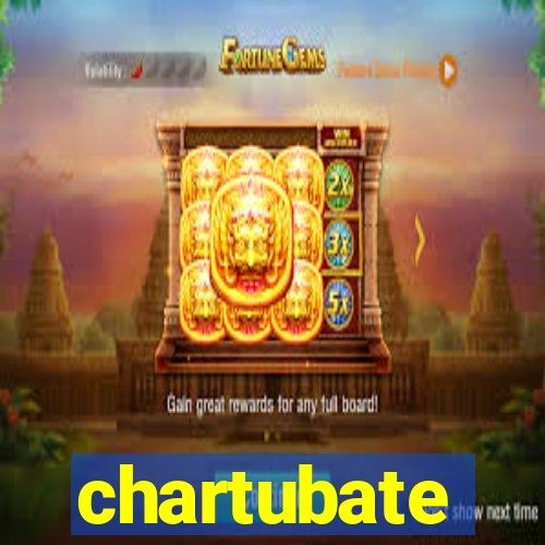 chartubate