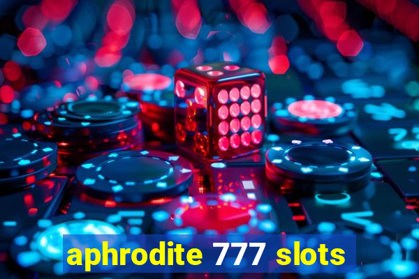 aphrodite 777 slots