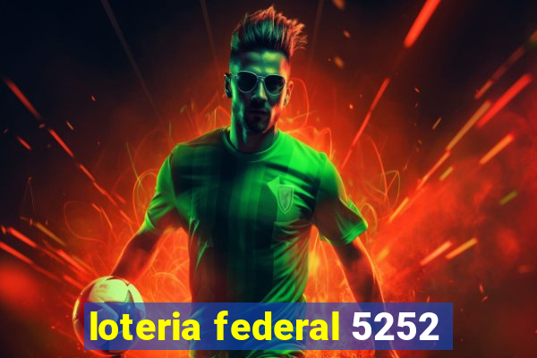 loteria federal 5252