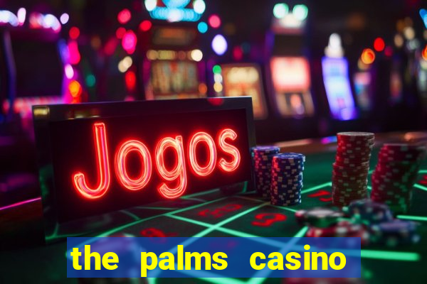 the palms casino resort las vegas nevada