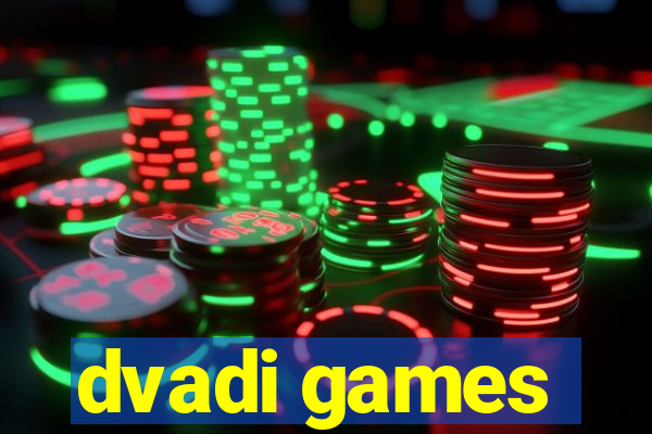 dvadi games