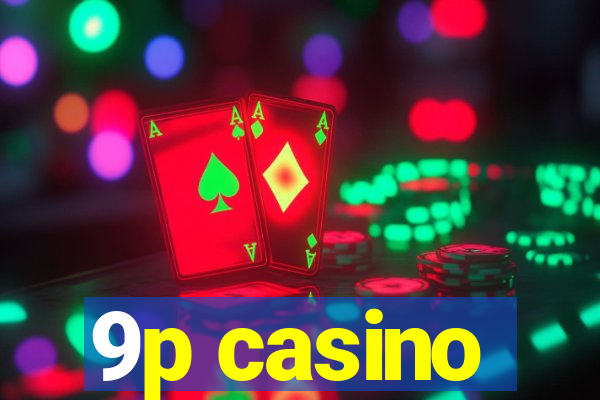 9p casino