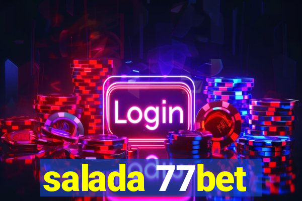 salada 77bet