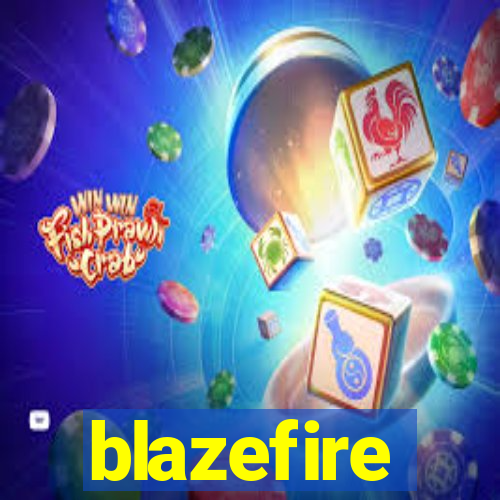 blazefire