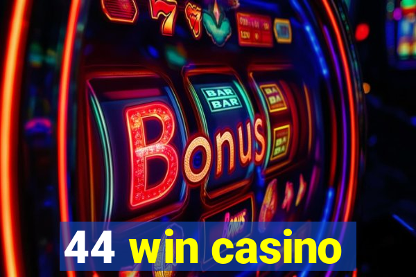 44 win casino