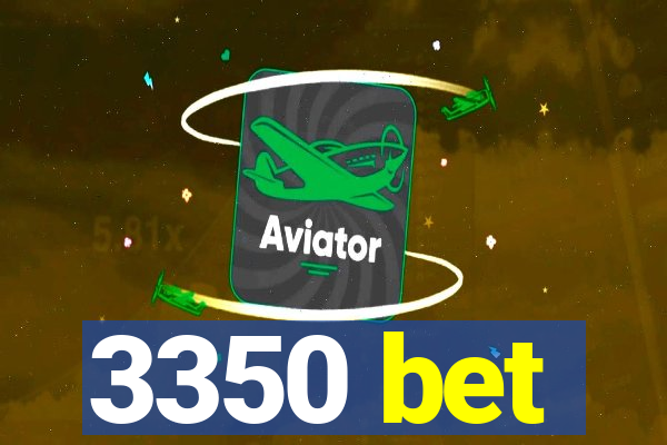 3350 bet