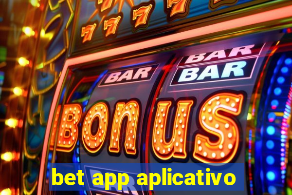 bet app aplicativo