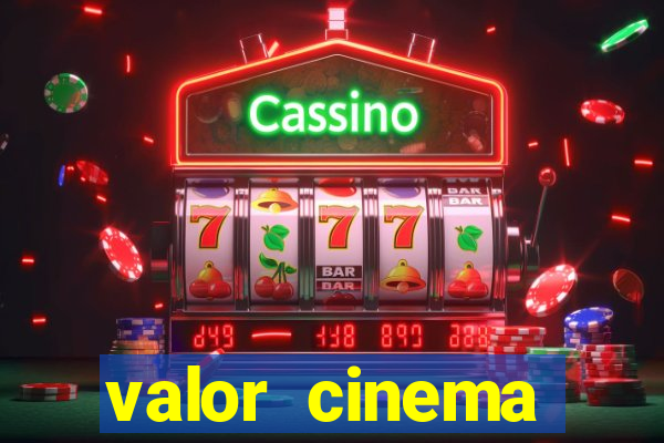 valor cinema shopping paralela