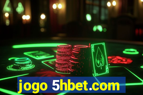 jogo 5hbet.com