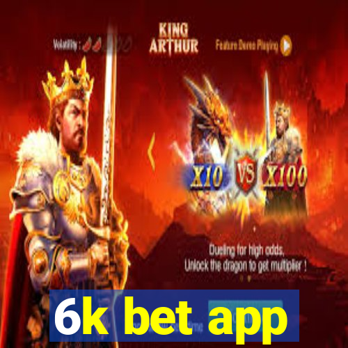 6k bet app