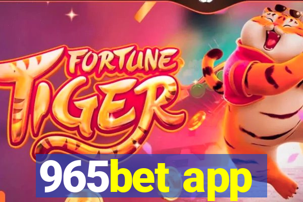 965bet app