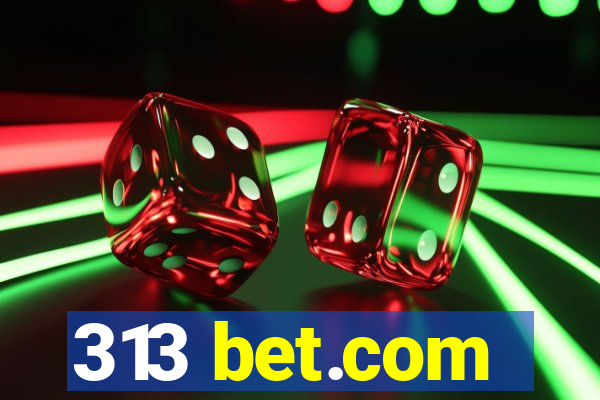 313 bet.com