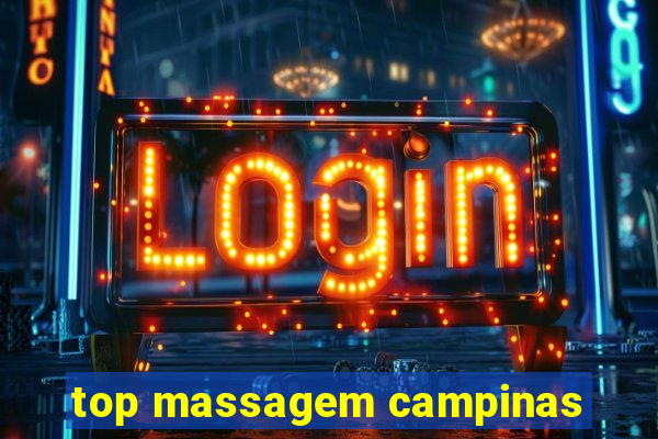 top massagem campinas