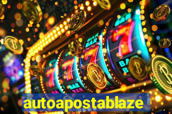 autoapostablaze