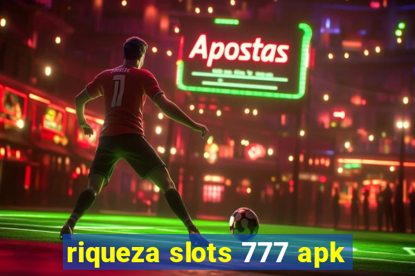 riqueza slots 777 apk