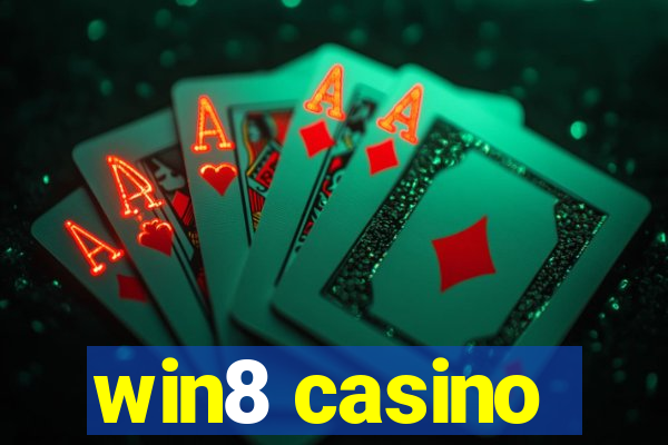 win8 casino