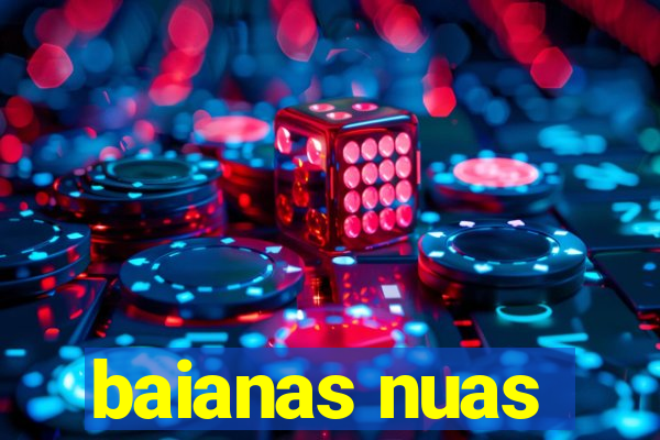 baianas nuas