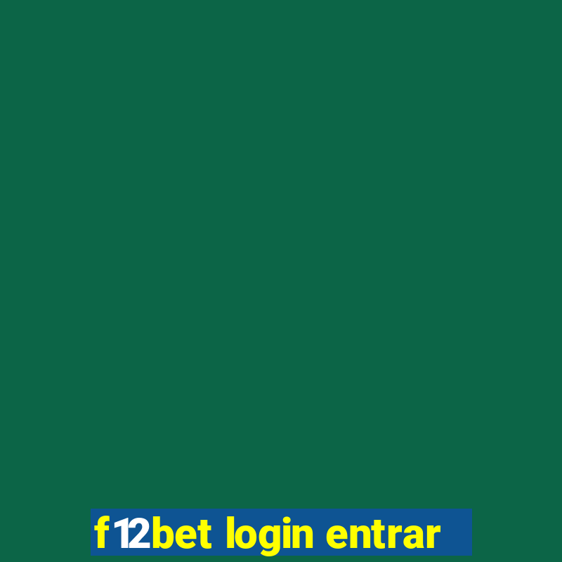 f12bet login entrar