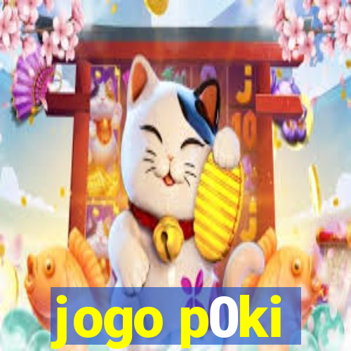 jogo p0ki